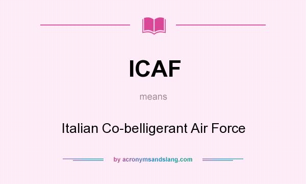 What does ICAF mean? It stands for Italian Co-belligerant Air Force