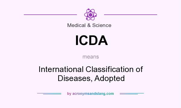 What does ICDA mean? It stands for International Classification of Diseases, Adopted