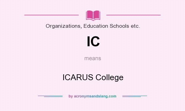 What does IC mean? It stands for ICARUS College