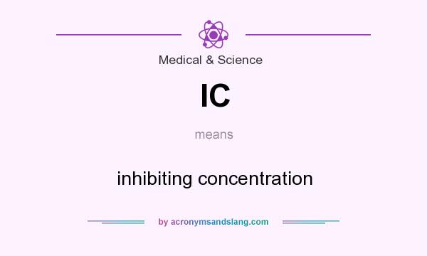 What does IC mean? It stands for inhibiting concentration