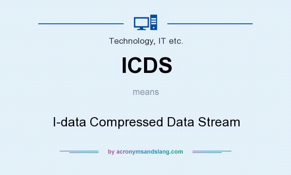 What does ICDS mean? It stands for I-data Compressed Data Stream