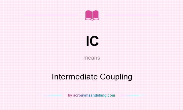 What does IC mean? It stands for Intermediate Coupling