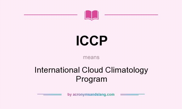 What does ICCP mean? It stands for International Cloud Climatology Program