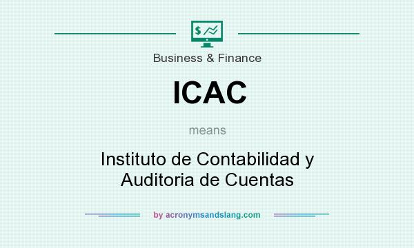 What does ICAC mean? It stands for Instituto de Contabilidad y Auditoria de Cuentas