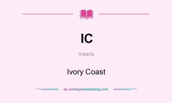 What does IC mean? It stands for Ivory Coast