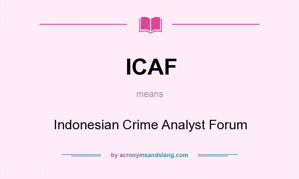 What does ICAF mean? It stands for Indonesian Crime Analyst Forum