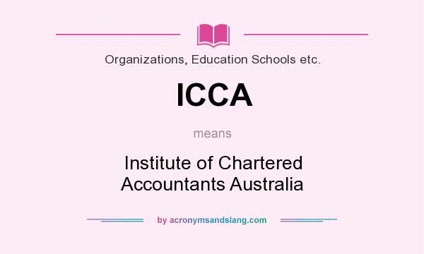 What does ICCA mean? It stands for Institute of Chartered Accountants Australia