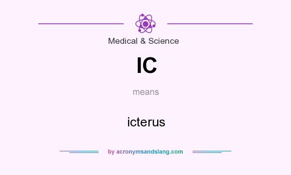 What does IC mean? It stands for icterus