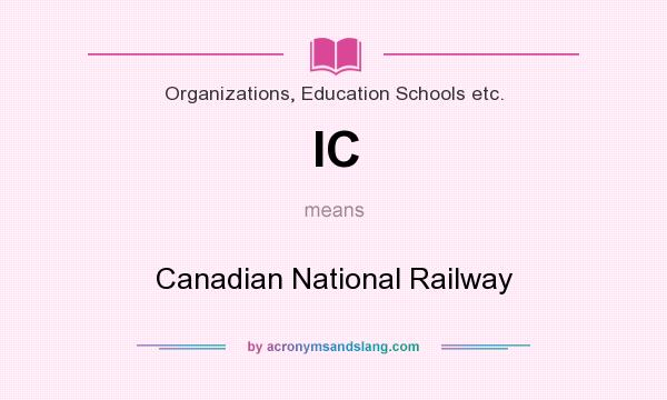 What does IC mean? It stands for Canadian National Railway