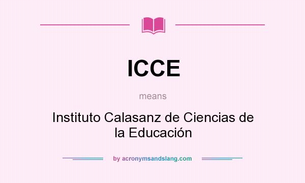 What does ICCE mean? It stands for Instituto Calasanz de Ciencias de la Educación
