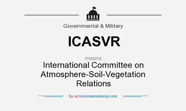 What does ICASVR mean? It stands for International Committee on Atmosphere-Soil-Vegetation Relations