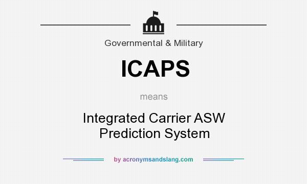 What does ICAPS mean? It stands for Integrated Carrier ASW Prediction System