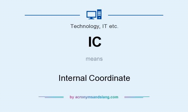 What does IC mean? It stands for Internal Coordinate
