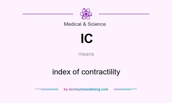 What does IC mean? It stands for index of contractility