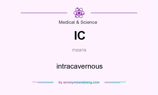 What does IC mean? It stands for intracavernous