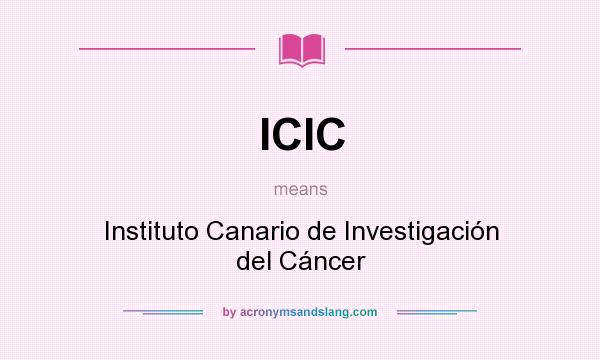 What does ICIC mean? It stands for Instituto Canario de Investigación del Cáncer
