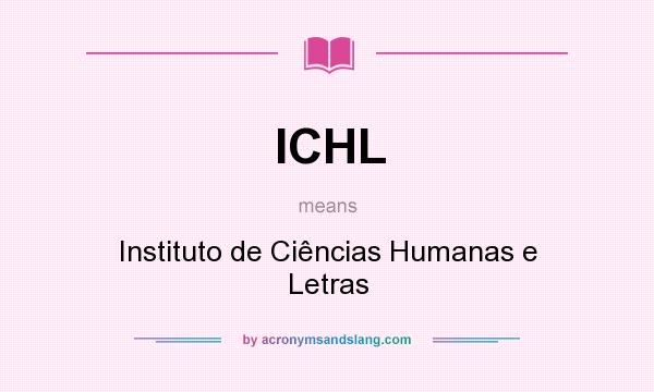 What does ICHL mean? It stands for Instituto de Ciências Humanas e Letras