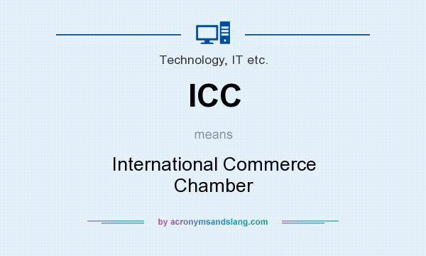 What does ICC mean? It stands for International Commerce Chamber