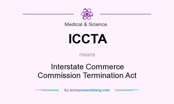 What does ICCTA mean? It stands for Interstate Commerce Commission Termination Act