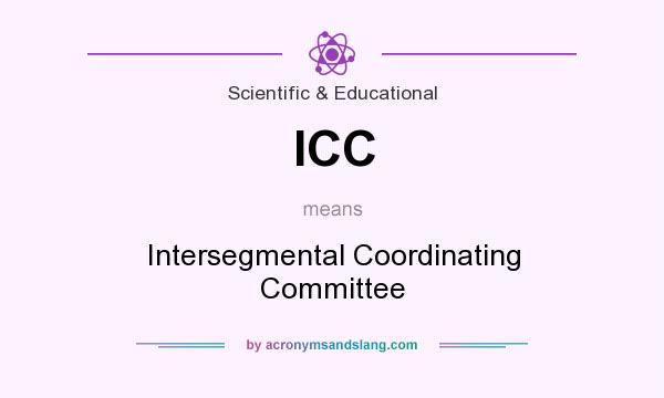 What does ICC mean? It stands for Intersegmental Coordinating Committee