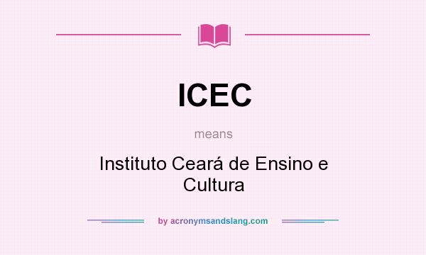 What does ICEC mean? It stands for Instituto Ceará de Ensino e Cultura