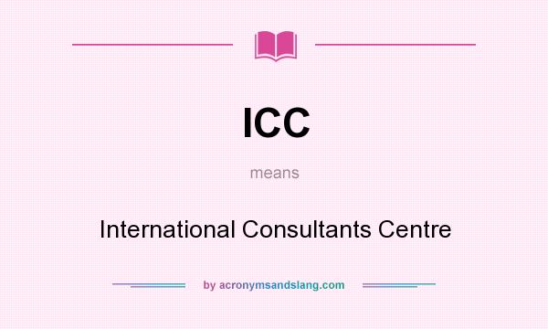 What does ICC mean? It stands for International Consultants Centre