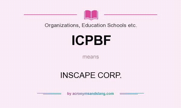 What does ICPBF mean? It stands for INSCAPE CORP.