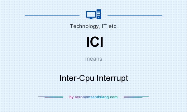 What does ICI mean? It stands for Inter-Cpu Interrupt