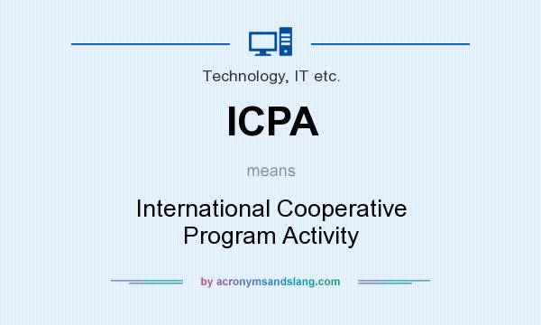 What does ICPA mean? It stands for International Cooperative Program Activity