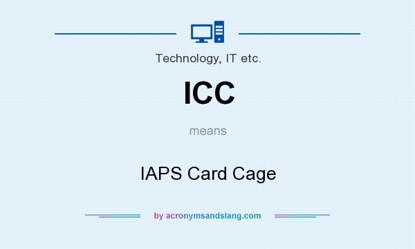 What does ICC mean? It stands for IAPS Card Cage