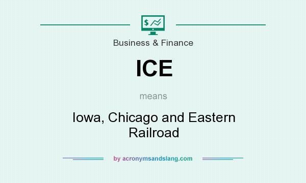 What does ICE mean? It stands for Iowa, Chicago and Eastern Railroad