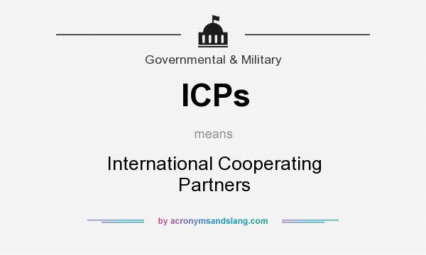 What does ICPs mean? It stands for International Cooperating Partners