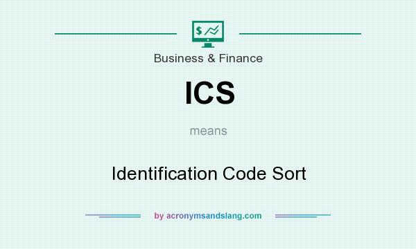 What does ICS mean? It stands for Identification Code Sort