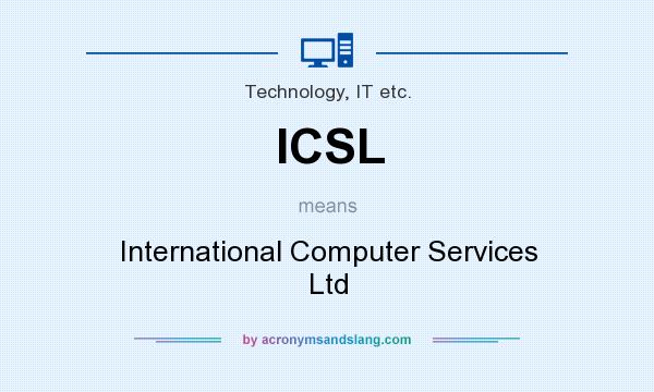 What does ICSL mean? It stands for International Computer Services Ltd