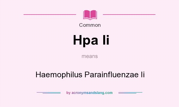 What does Hpa Ii mean? It stands for Haemophilus Parainfluenzae Ii