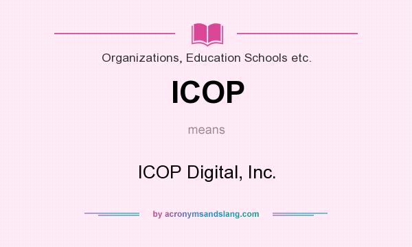 What does ICOP mean? It stands for ICOP Digital, Inc.