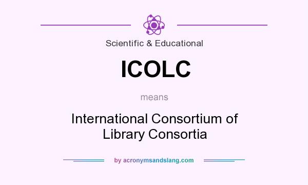 What does ICOLC mean? It stands for International Consortium of Library Consortia