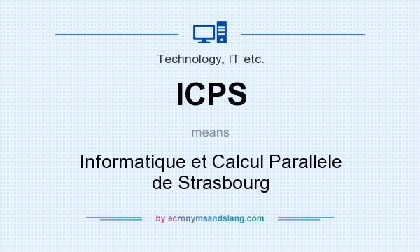 What does ICPS mean? It stands for Informatique et Calcul Parallele de Strasbourg