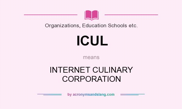 What does ICUL mean? It stands for INTERNET CULINARY CORPORATION