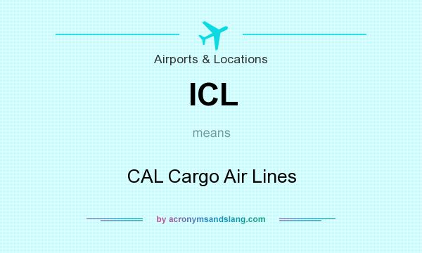 What does ICL mean? It stands for CAL Cargo Air Lines