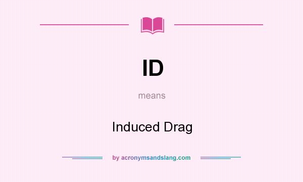 What does ID mean? It stands for Induced Drag