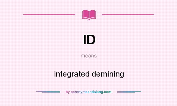 What does ID mean? It stands for integrated demining