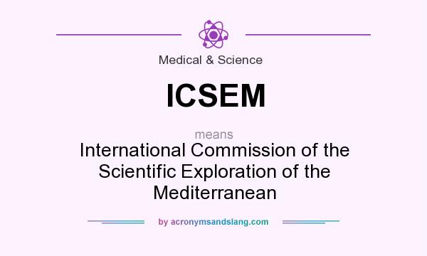What does ICSEM mean? It stands for International Commission of the Scientific Exploration of the Mediterranean