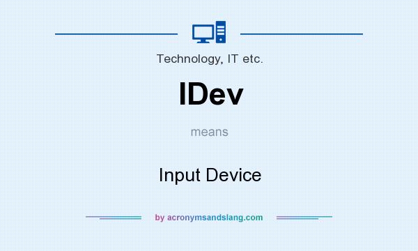 What does IDev mean? It stands for Input Device