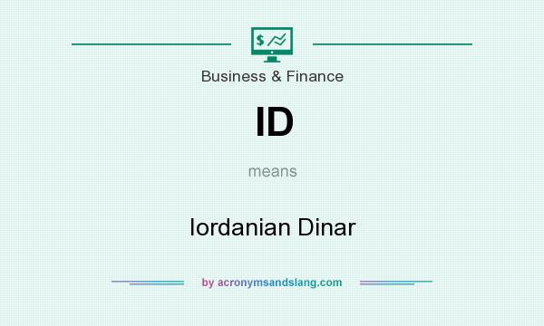 What does ID mean? It stands for Iordanian Dinar