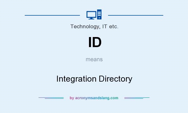 What does ID mean? It stands for Integration Directory