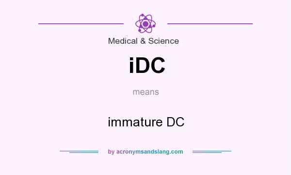 What does iDC mean? It stands for immature DC