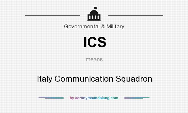What does ICS mean? It stands for Italy Communication Squadron