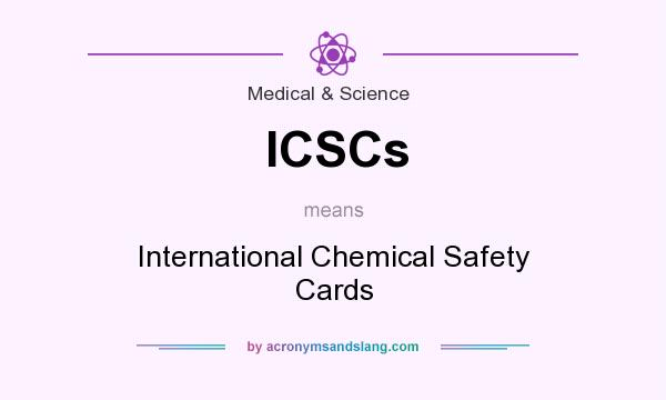 What does ICSCs mean? It stands for International Chemical Safety Cards