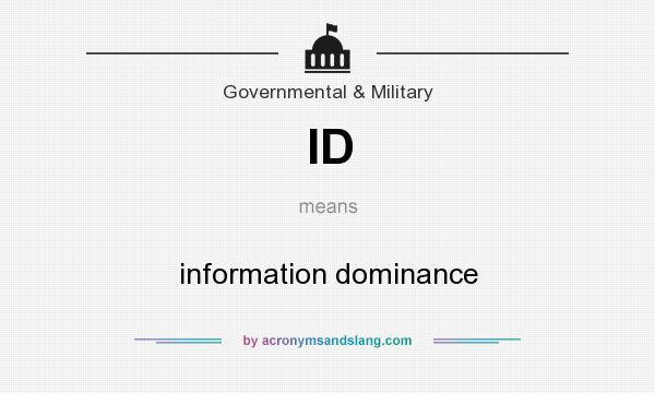 What does ID mean? It stands for information dominance
